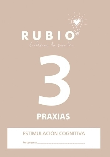 RUBIO - CUADERNO A4 ESTIMULACION COGNITIVA PRAXIAS Nº 3 (Ref.ECP3)