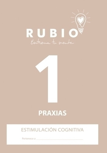 RUBIO - CUADERNO A4 ESTIMULACION COGNITIVA PRAXIAS Nº 1 (Ref.ECP1)